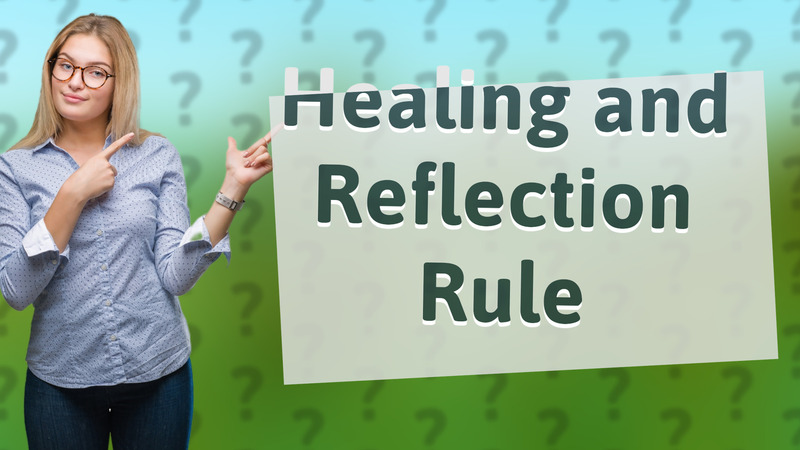 Healing and Reflection Rule