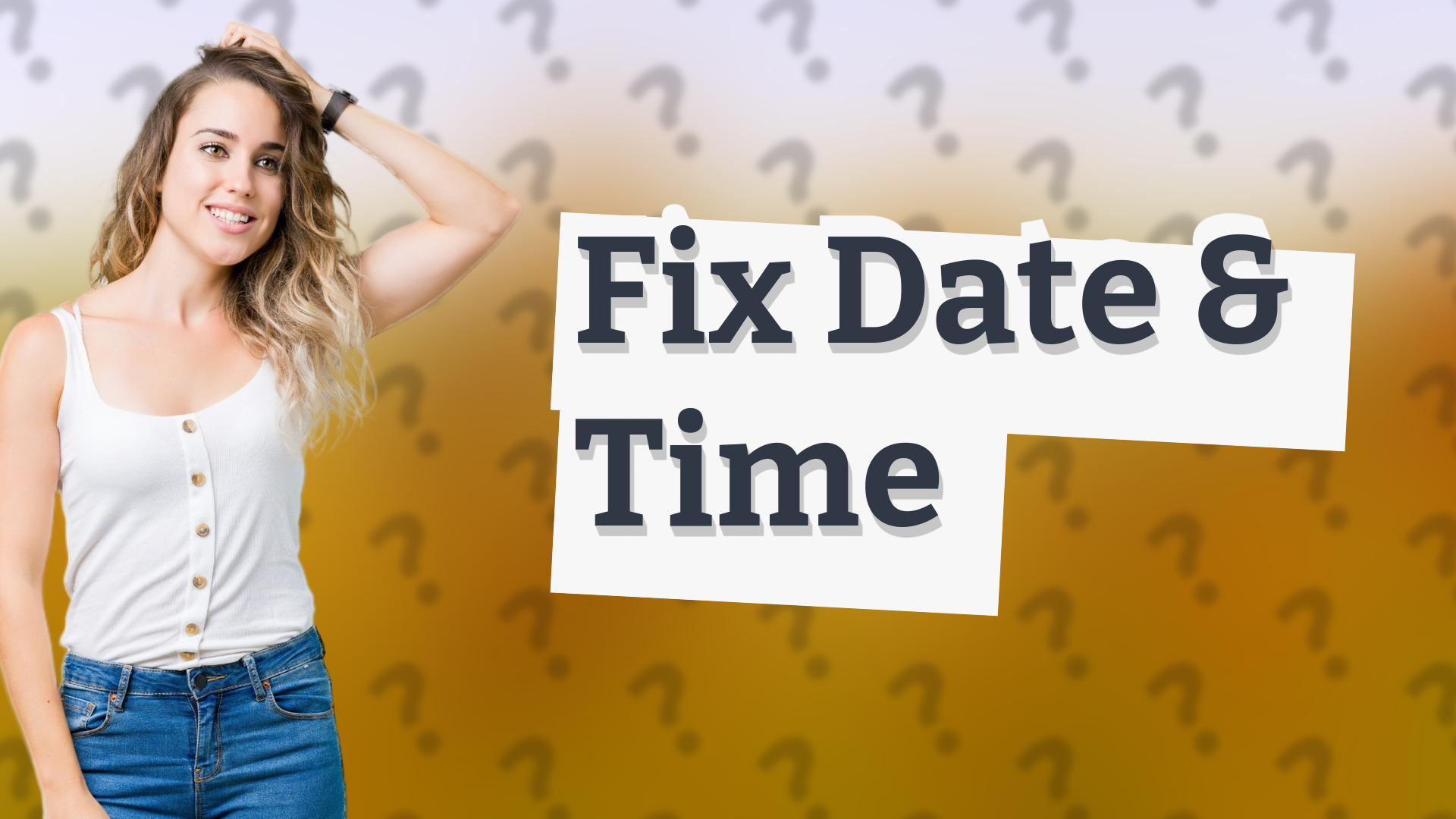 Fix Date & Time