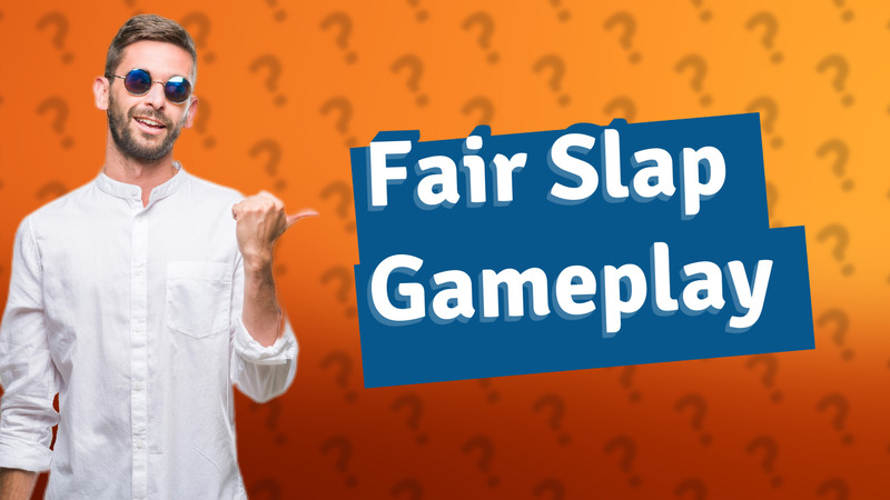 Fair Slap Gameplay