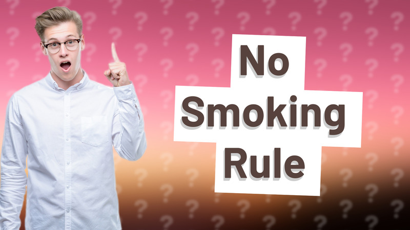 No Smoking Rule