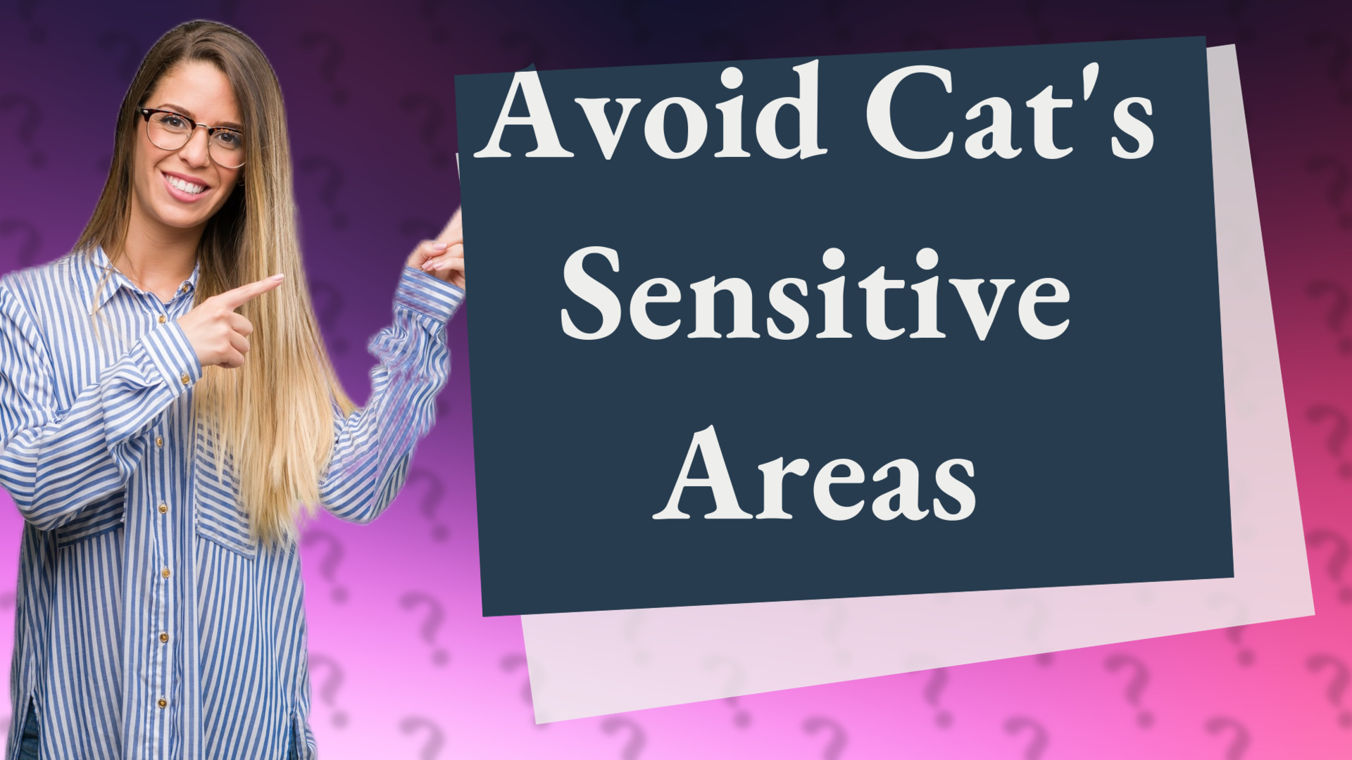 Avoid Cat's Sensitive Areas