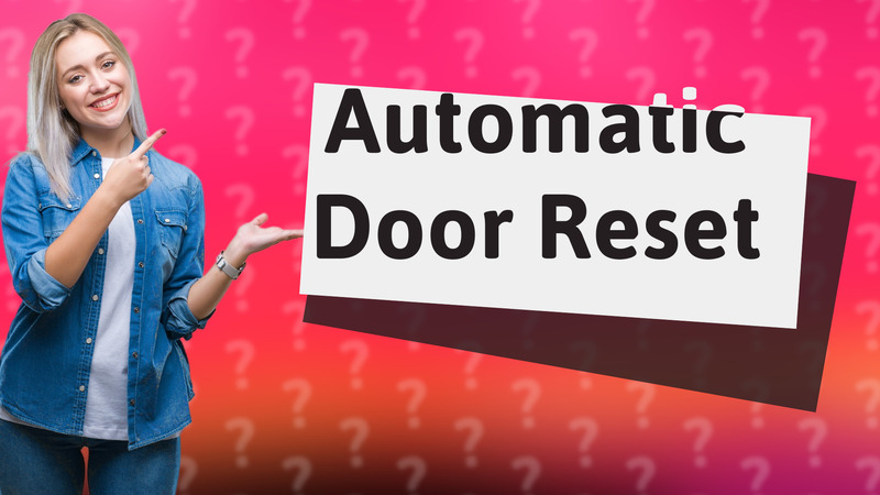 Automatic Door Reset