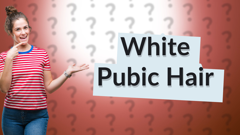White Pubic Hair