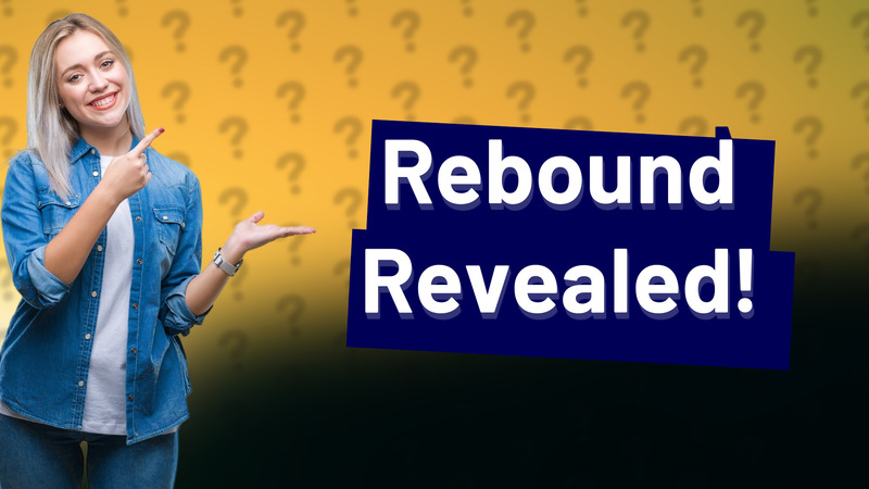 Rebound Revealed!
