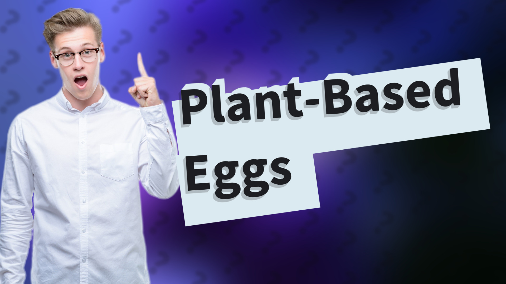 Plant-Based Eggs
