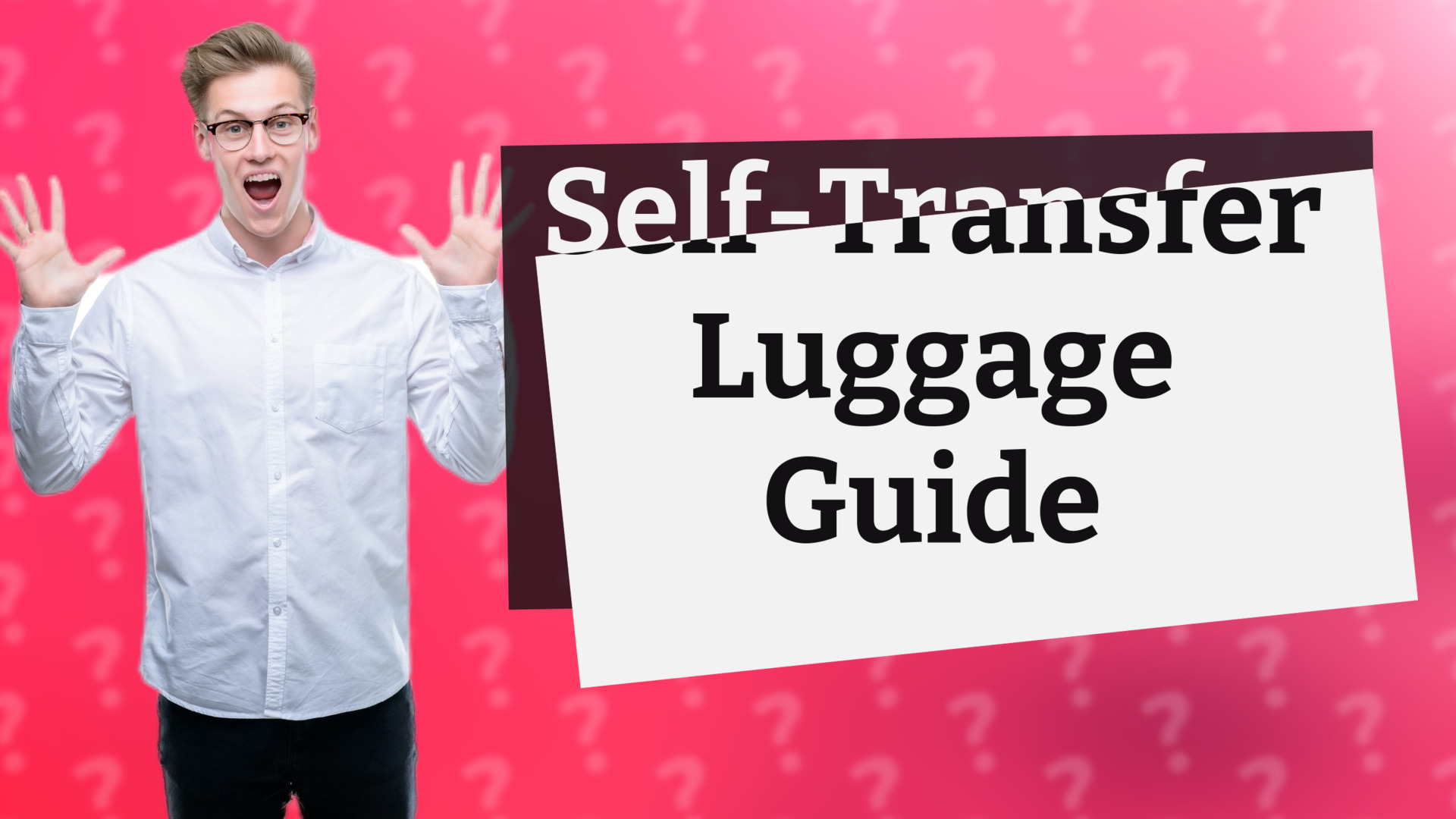 Self-Transfer Luggage Guide