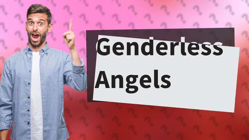 Genderless Angels