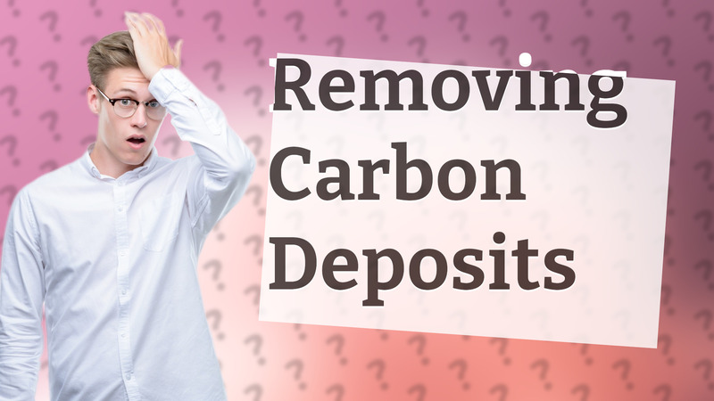 Removing Carbon Deposits