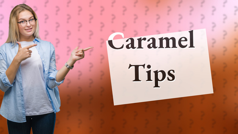 Caramel Tips