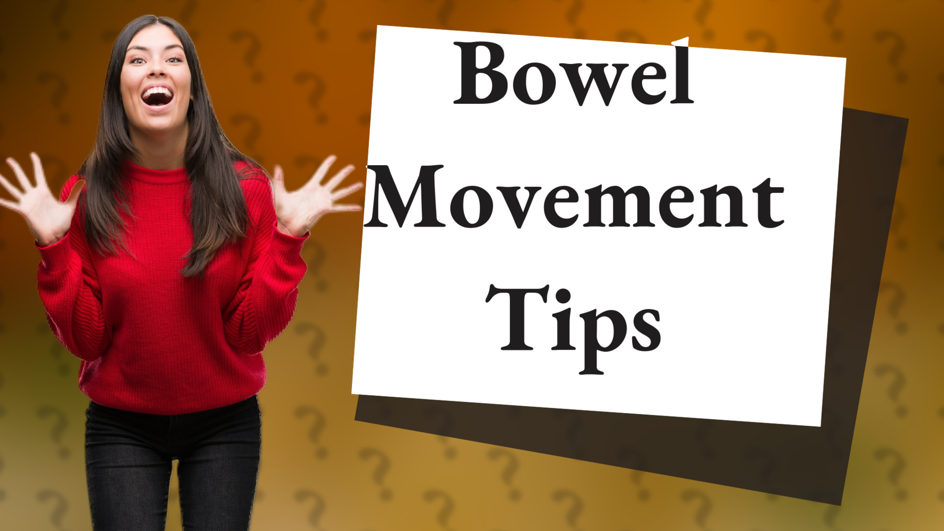 Bowel Movement Tips