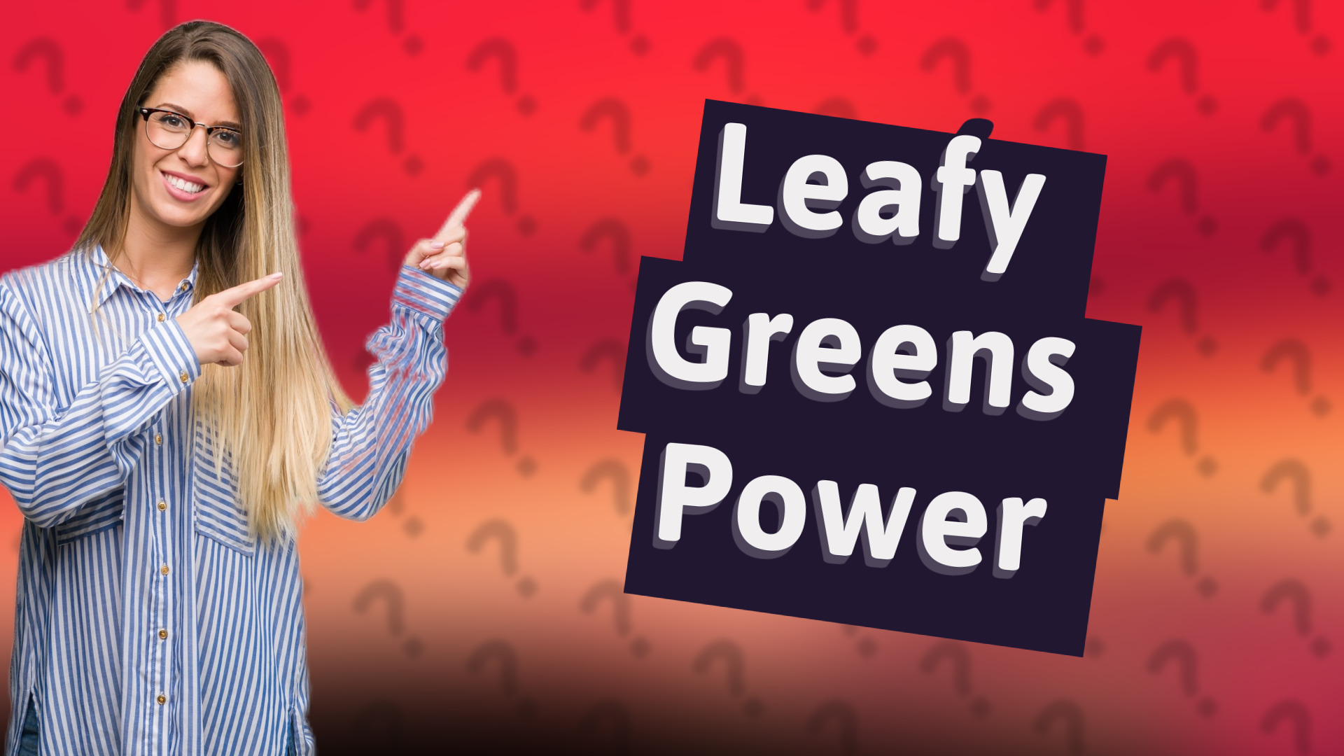 Leafy Greens Power