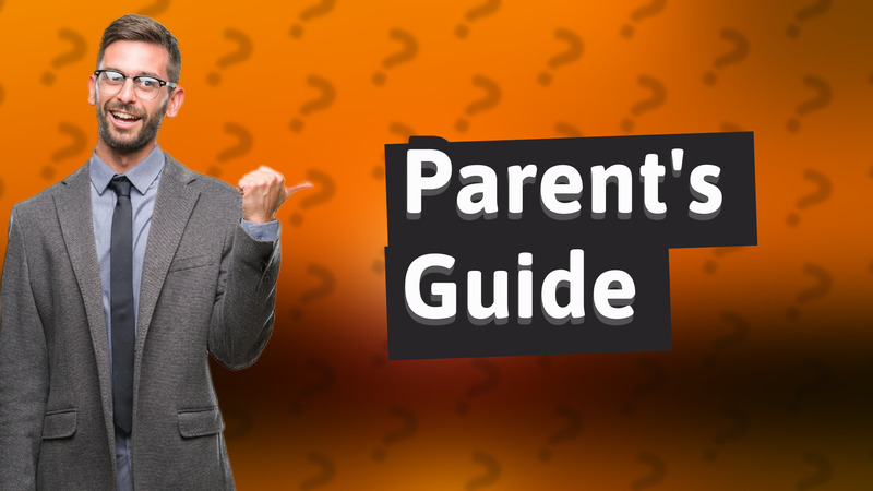 Parent's Guide