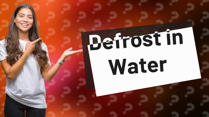 Defrost in Water