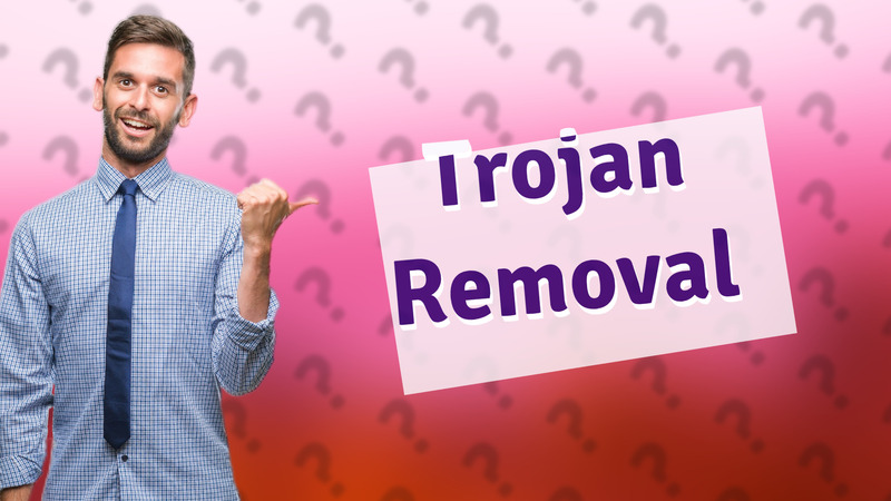 Trojan Removal