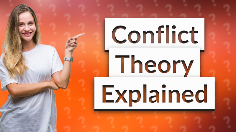 Conflict Theory Explained
