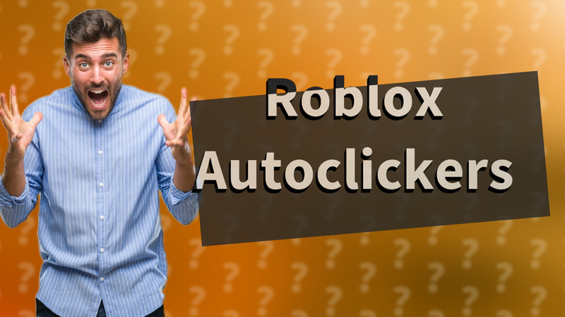 Roblox Autoclickers