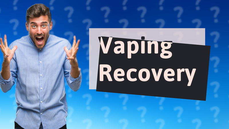 Vaping Recovery