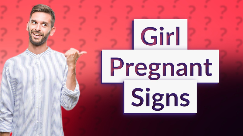 Girl Pregnant Signs