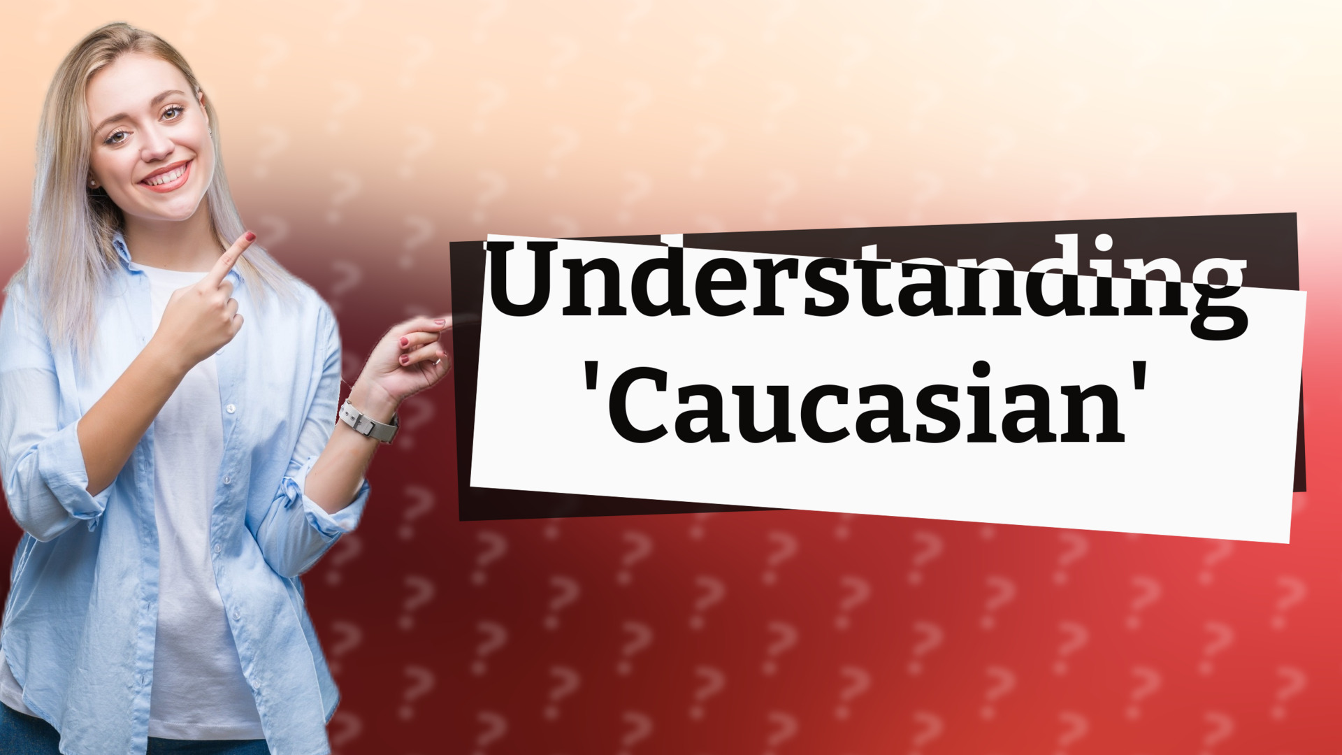 Understanding 'Caucasian'