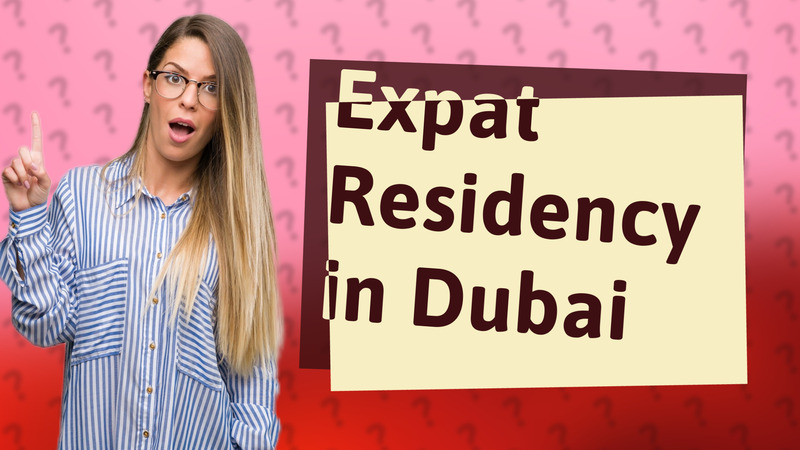 Expat Residency in Dubai