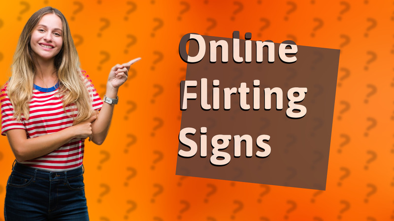 Online Flirting Signs
