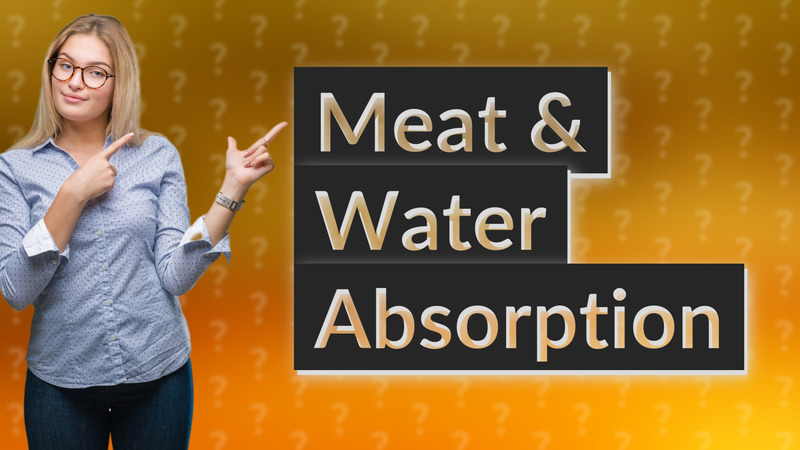 Meat & Water Absorption