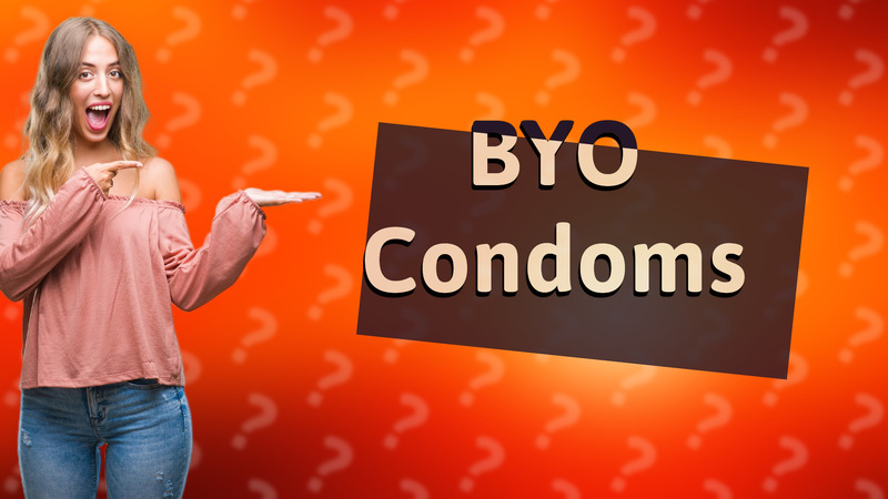 BYO Condoms