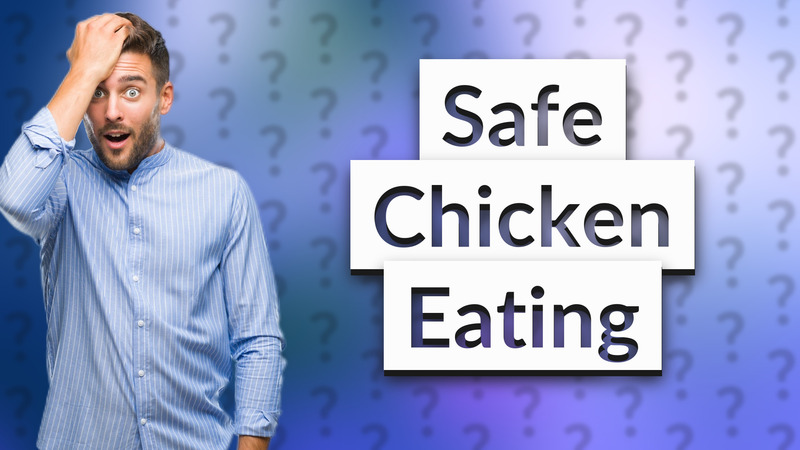 Safe Chicken Eating