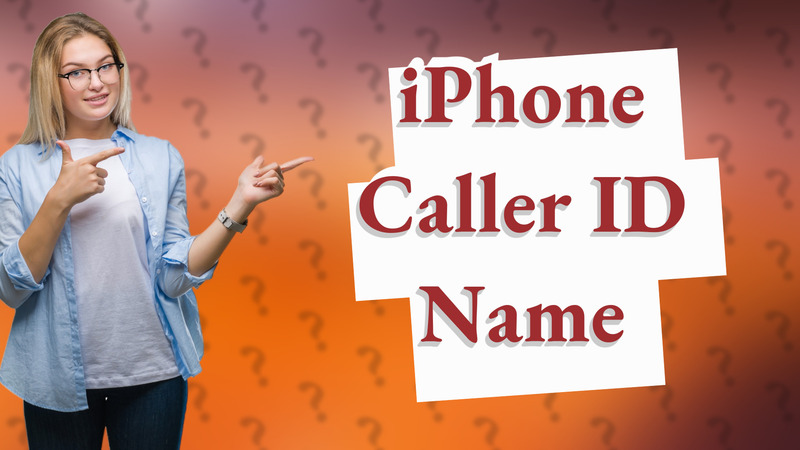 iPhone Caller ID Name
