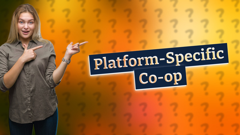 Platform-Specific Co-op