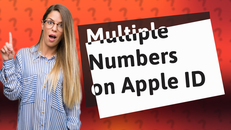 Multiple Numbers on Apple ID