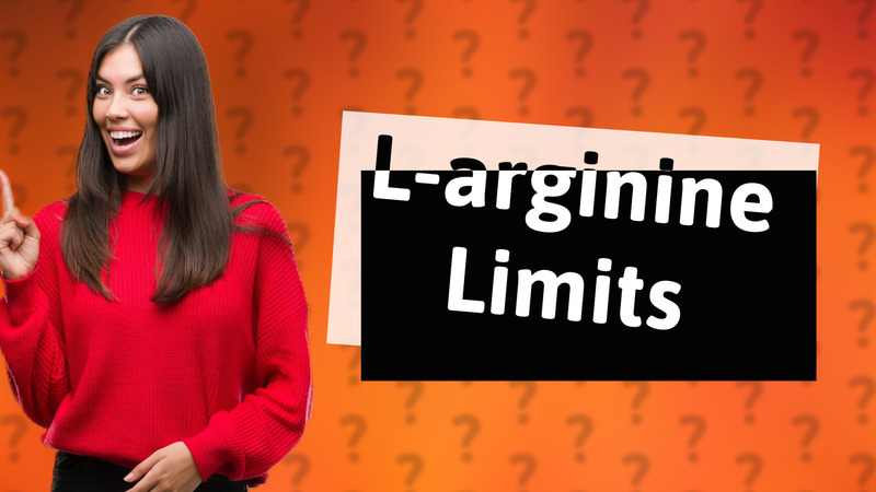 L-arginine Limits