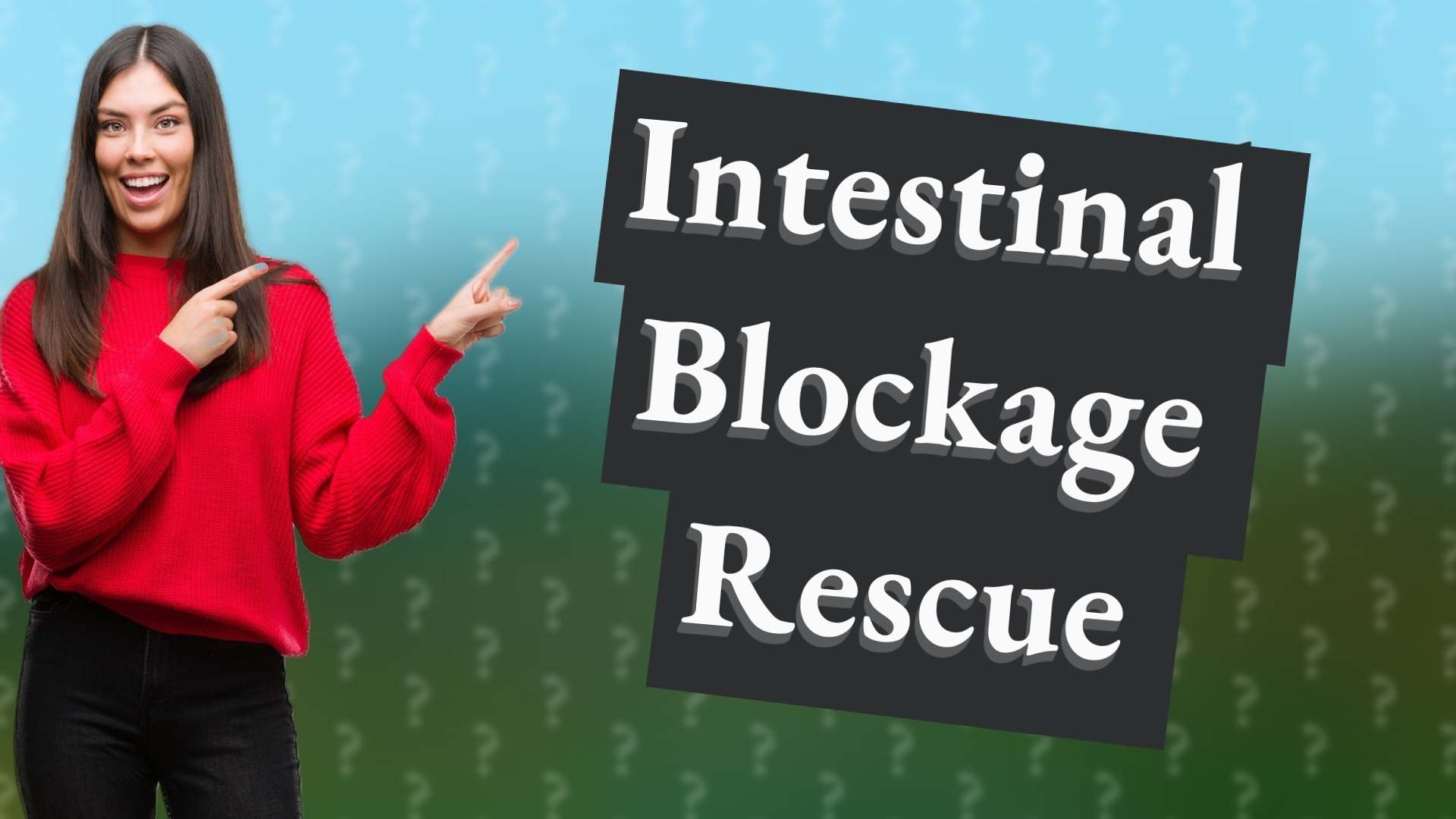 Intestinal Blockage Rescue