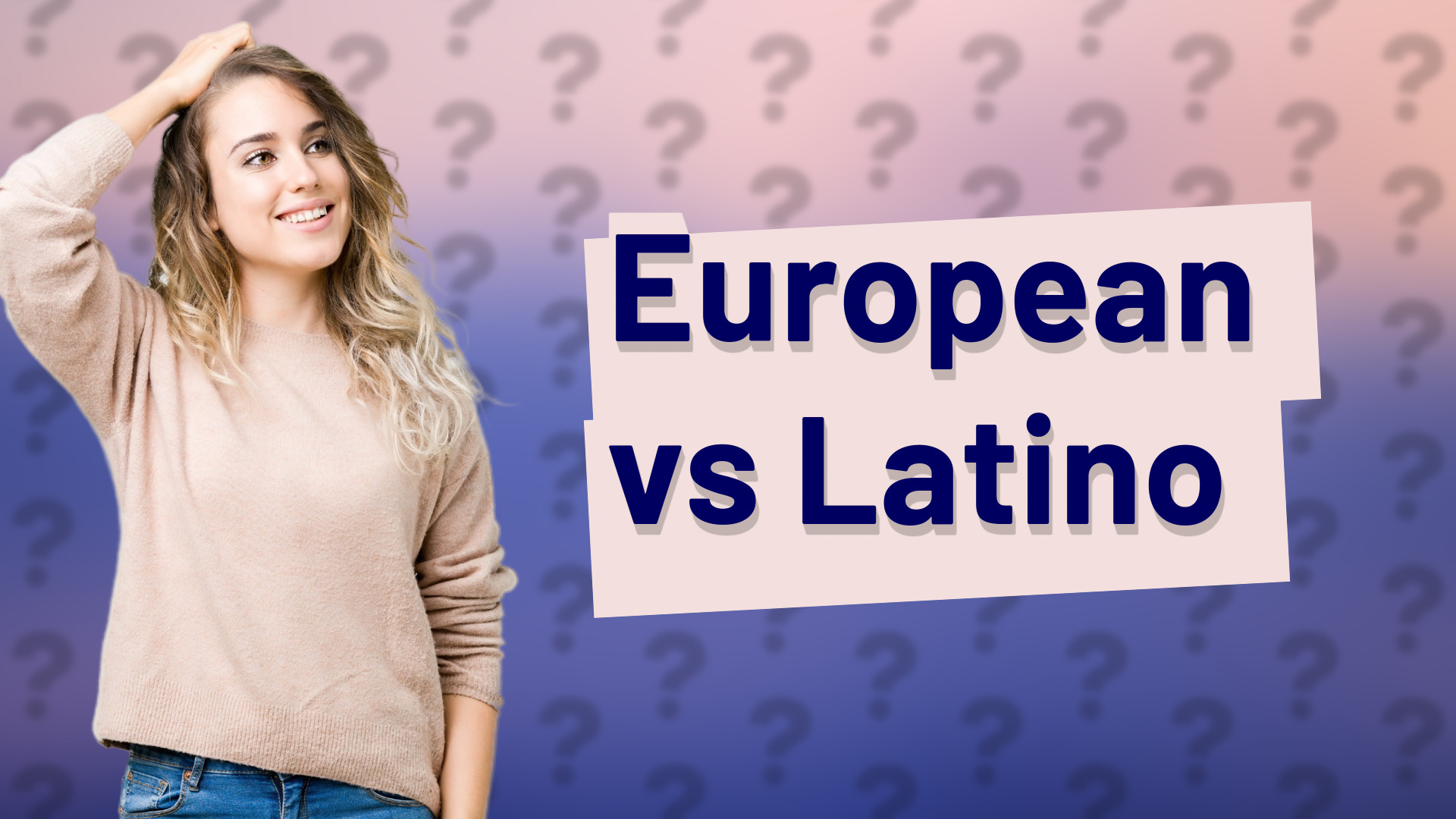 European vs Latino