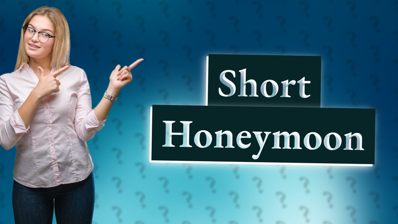 Short Honeymoon