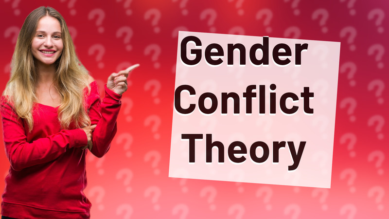 Gender Conflict Theory