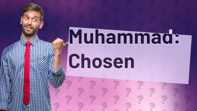 Muhammad: Chosen