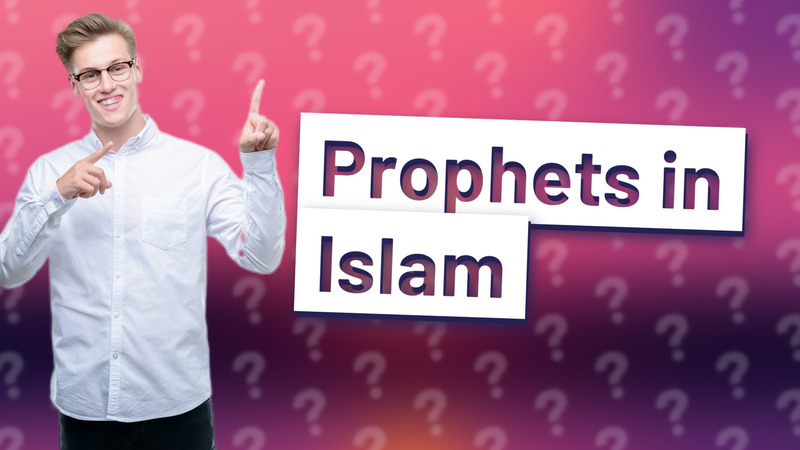 Prophets in Islam