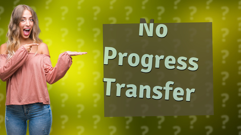 No Progress Transfer