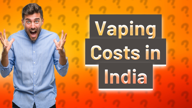 Vaping Costs in India