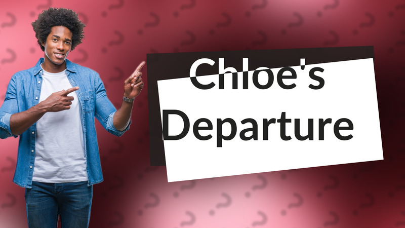 Chloe's Departure