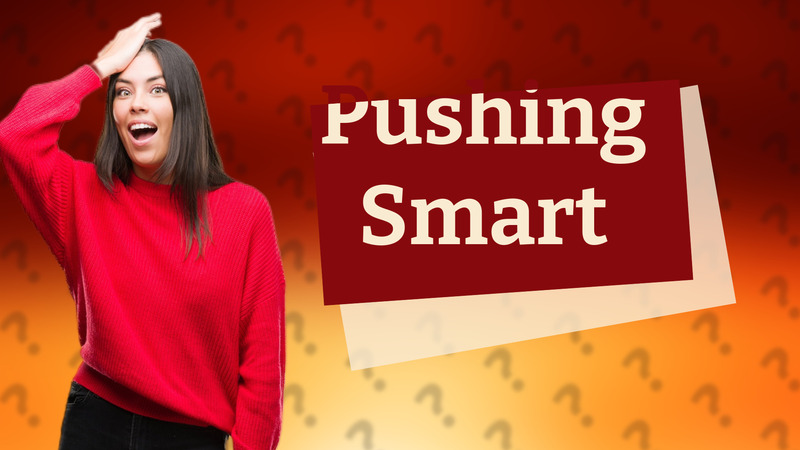 Pushing Smart