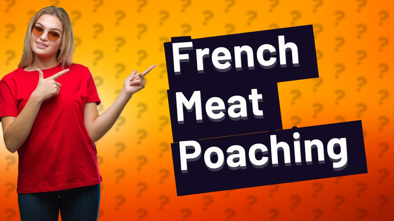 French Meat Poaching
