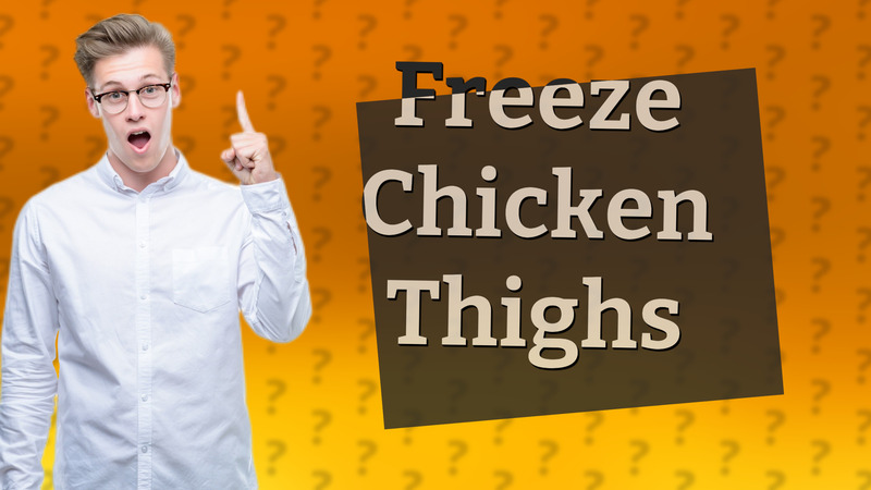 Freeze Chicken Thighs