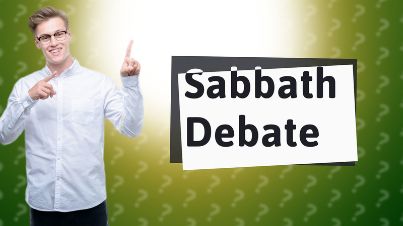 Sabbath Debate