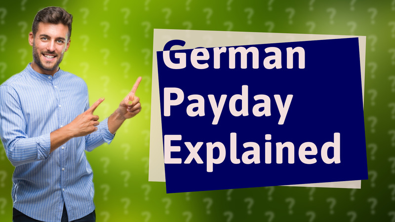 German Payday Explained