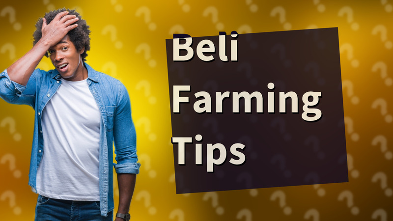Beli Farming Tips