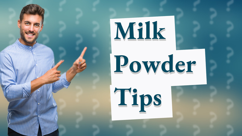 Milk Powder Tips