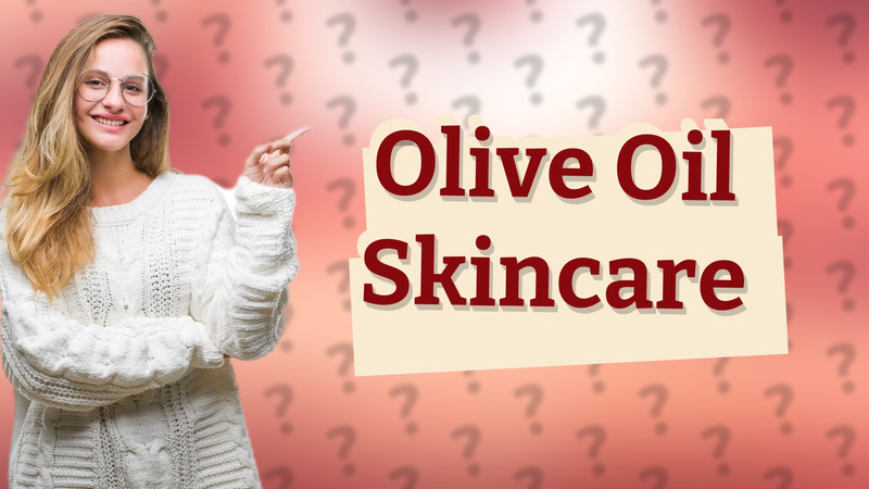 Olive Oil Skincare