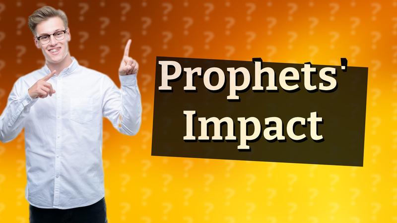 Prophets' Impact